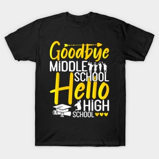 Goodbye Middle School Hello High School 8Th Grade Graduation T-Shirt